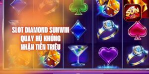 Slot Diamond Sunwin Quay Hũ Khủng Nhận Tiền Triệu